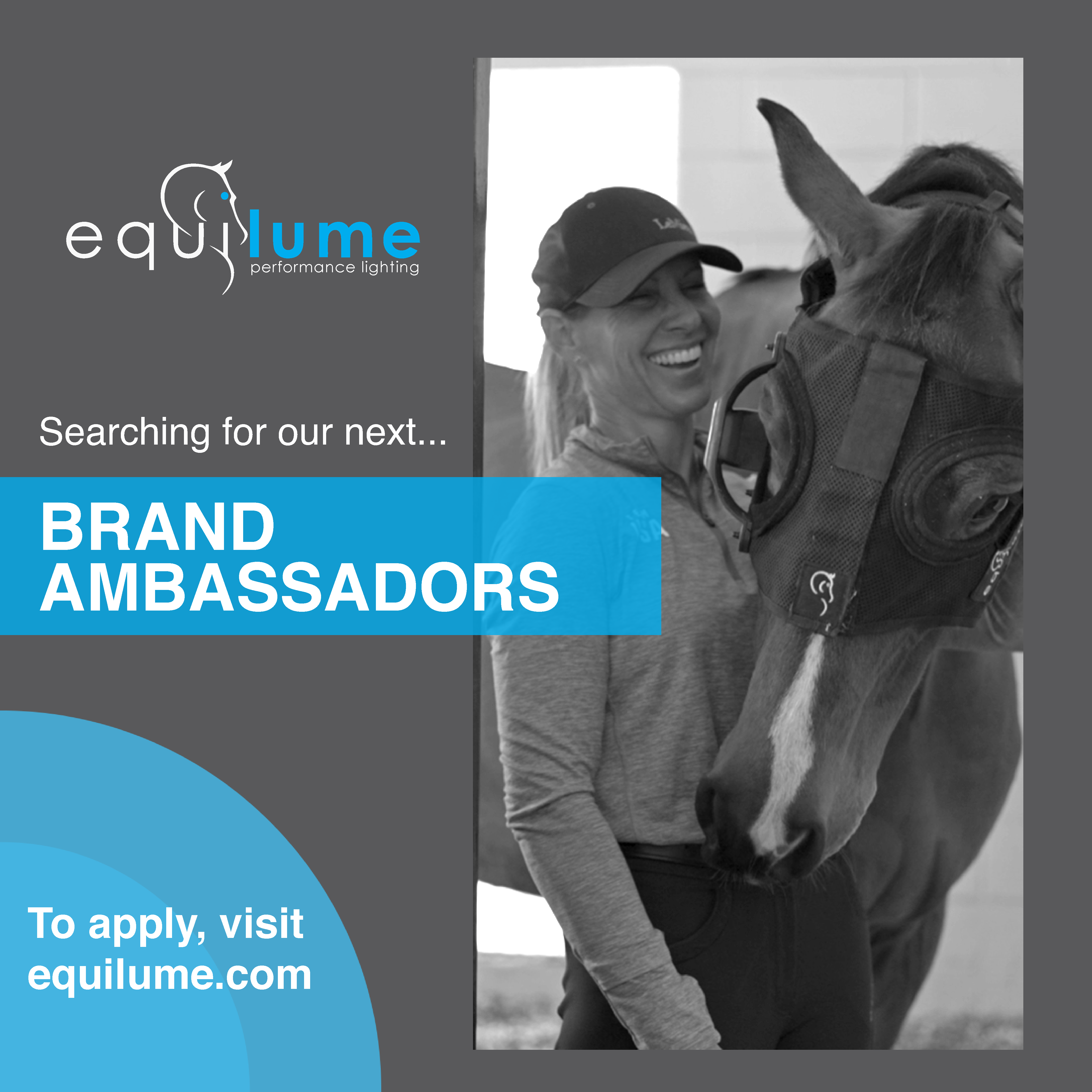 searching for our next brand ambassadors. Graphic with a grey background and image of Liz Halliday Sharp smiling beside her horse wearing an equilume light mask